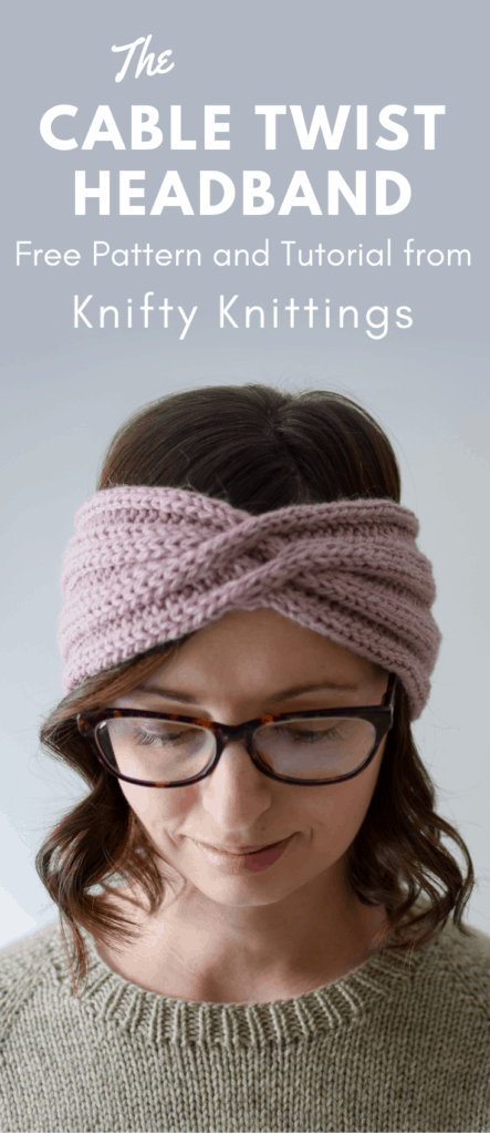 Cable Twist Headband - free knitting pattern from Knifty Knittings #knitting #knittingpattern #knitheadband