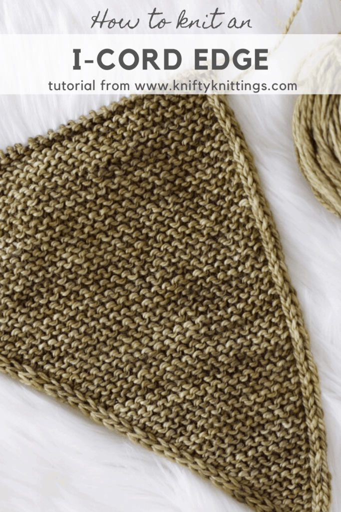 How to knit an i-cord edge - knitting tutorial from www.kniftyknittings.com #knitting #knittingtutorials