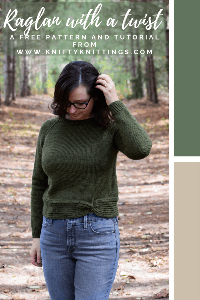 Raglan with a Twist - free knitting pattern from www.kniftyknittings.com #knitting #knittingpattern #sweaterpattern